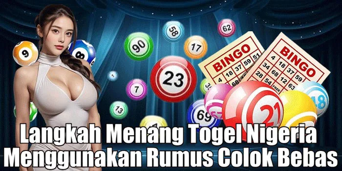 Langkah Menang Togel Nigeria Menggunakan Rumus Colok Bebas