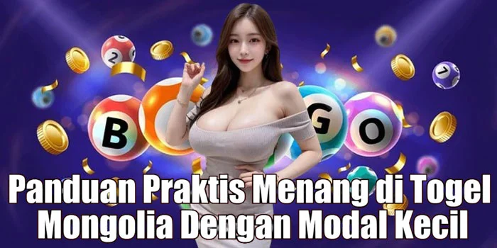Panduan Praktis Menang di Togel Mongolia Dengan Modal Kecil